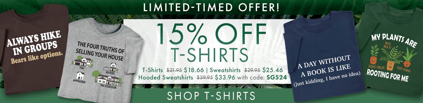 15% off T-Shirts! Use code SG524. Expires 5/27/24.