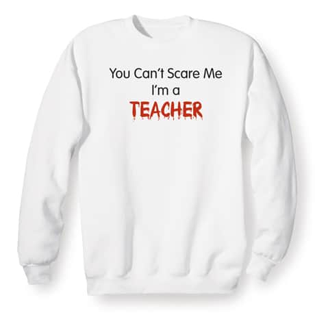 Personalized You Can't Scare Me T-Shirt or Sweatshirt