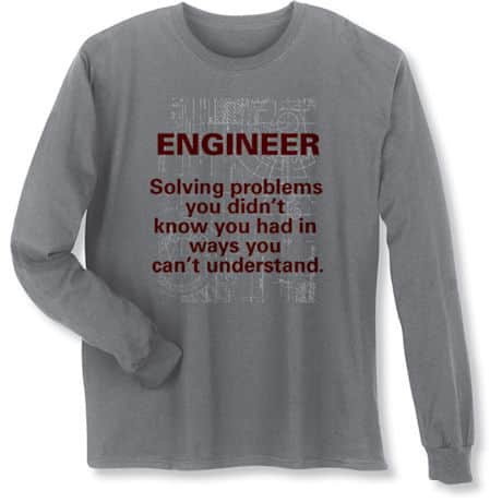 Engineer Solving Problems Long Sleeve T-Shirt