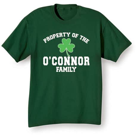 Personalized Property of the "Your Name" Irish Family T-Shirt or Sweatshirt
