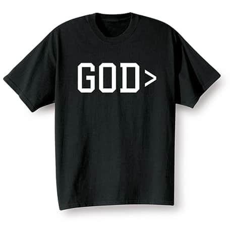 God Is Greater Than T-Shirt