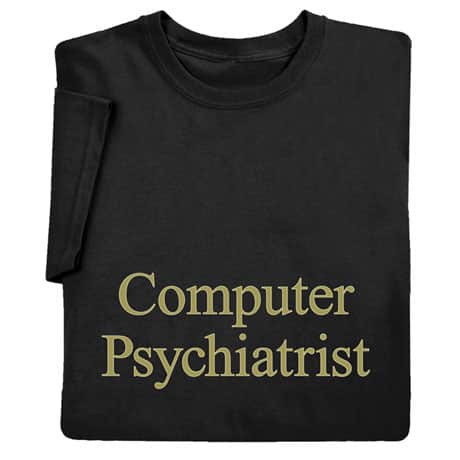 Computer Psychiatrist Sweatshirt