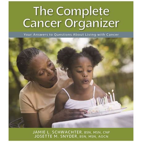The Complete Cancer Organizer: Your Answers to Questions About Living with Cancer Book