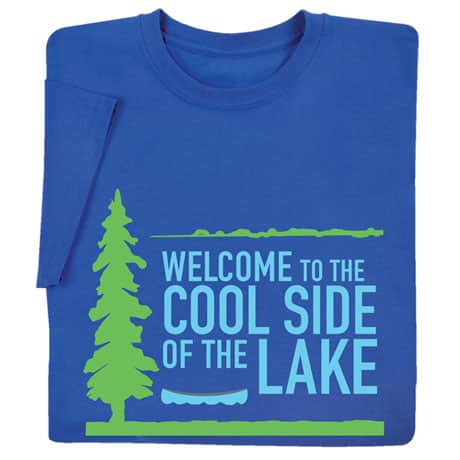 Cool Side of the Lake Shirts