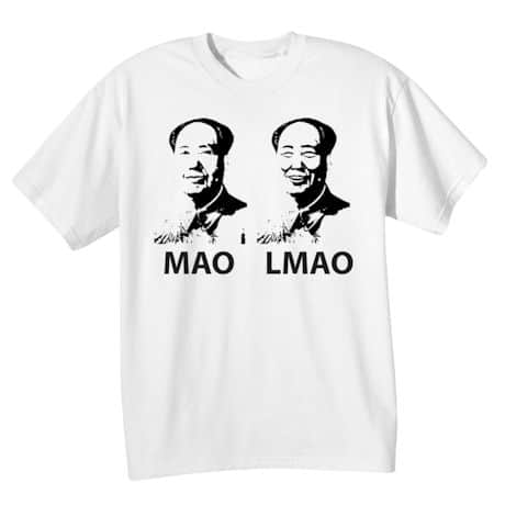 MAO LMAO Shirts