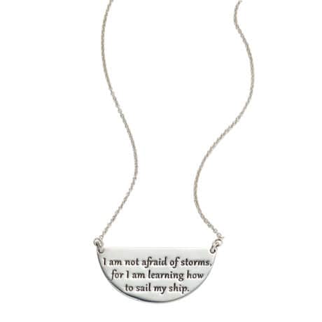 I Am Not Afraid of Storms Necklace