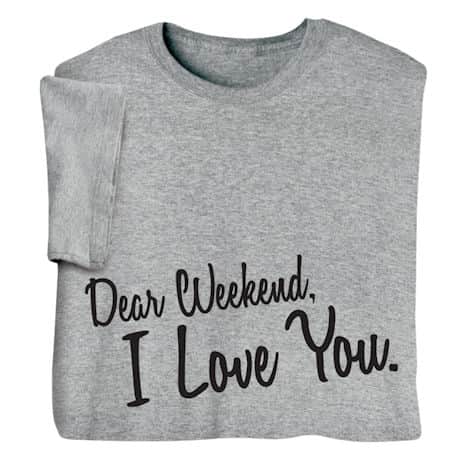 Dear Weekend Shirts