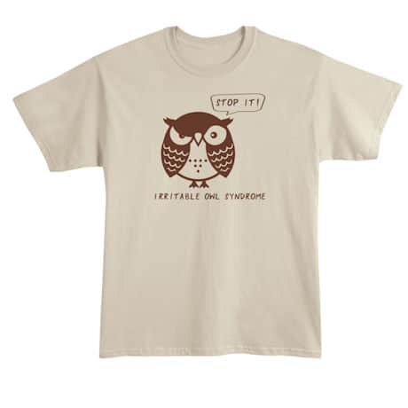 Irritable Owl T-Shirt or Sweatshirt