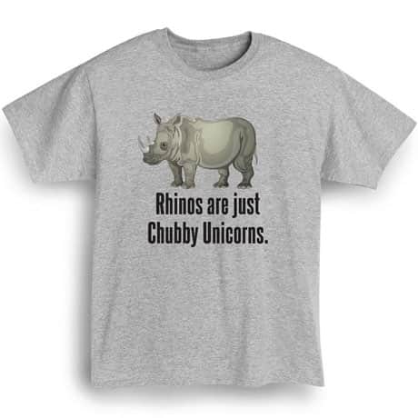 Rhinos Are Just Chubby Unicorns T-Shirt in Cotton