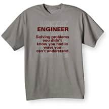 Alternate image Engineer Solving Problems T-Shirt