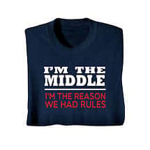 Alternate image "I'm The Reason We Had Rules" T-Shirt or Sweatshirt