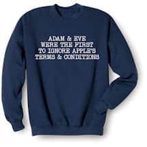 Alternate image Adam & Eve Were the First to Ignore Apple's Terms & Conditions T-Shirt or Sweatshirt