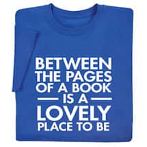 Alternate image Between the Pages of a Book T-Shirt or Sweatshirt