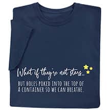 Alternate image What if They&rsquo;re Not Stars T-Shirt or Sweatshirt