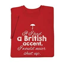 Alternate image If I Had a British Accent, I Would Never Shut Up Sweatshirt
