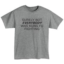 Alternate image Kung Fu Fighting T-Shirt or Sweatshirt