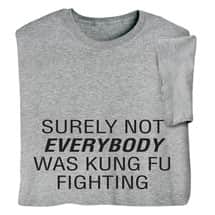 Alternate image Kung Fu Fighting T-Shirt or Sweatshirt