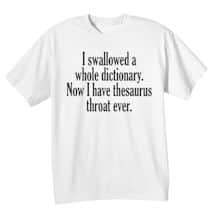 Alternate image I Swallowed a Dictionary T-Shirt or Sweatshirt