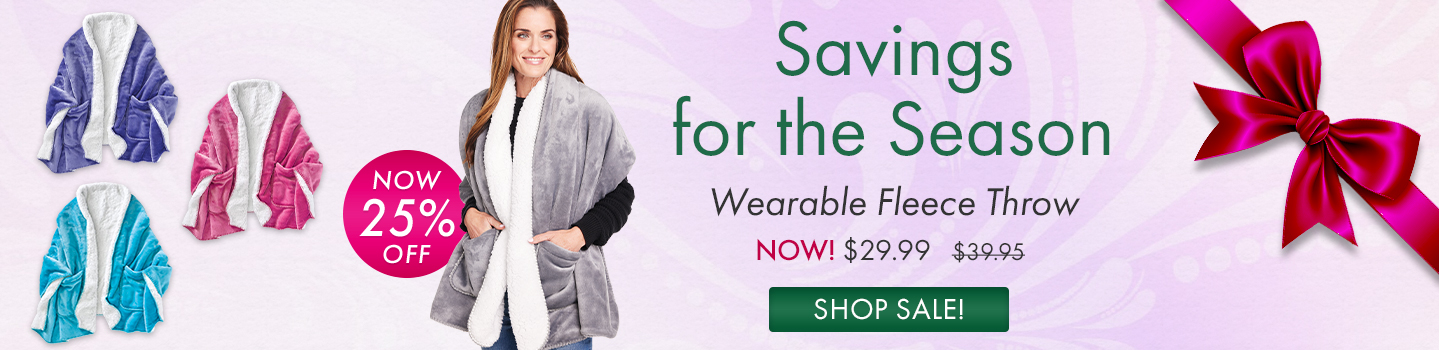 Shop Wearable Throw Now $29.99. Savings for the Season!