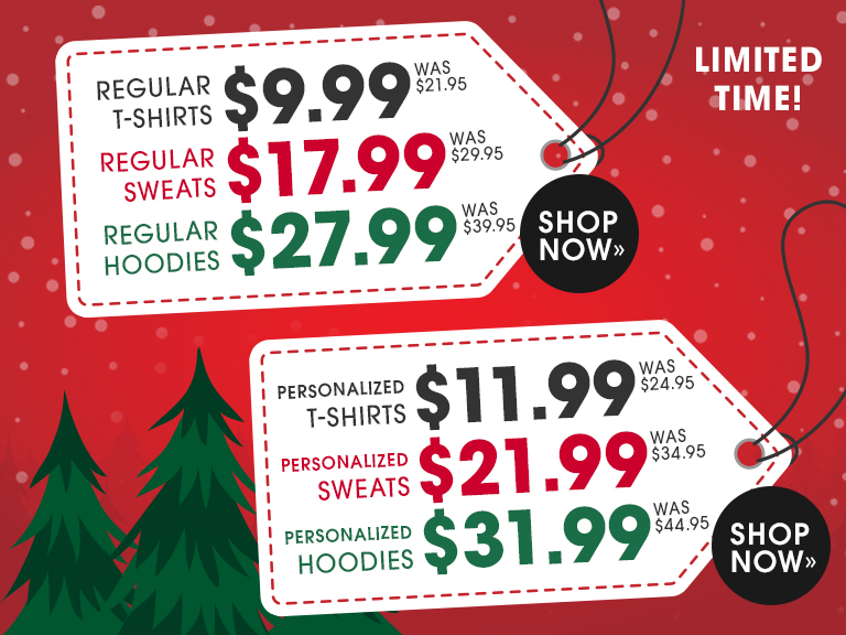 Shop $9.99 T-Shirt Sale or $11.99 Personalized T-Shirt Sale. Limited Time Only!