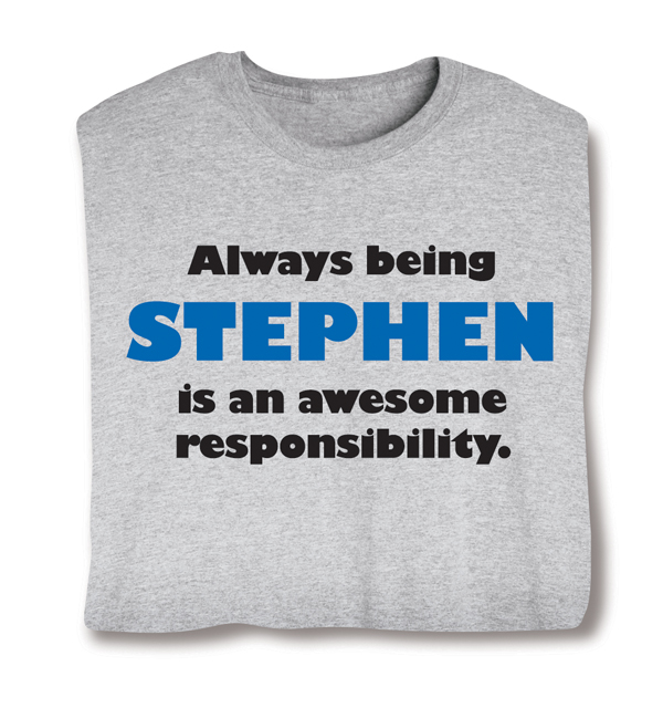 Product image for Always Being (Your Choice Of Name Goes Here) Is An Awesome Responsibility Hooded T-Shirt or Sweatshirt
