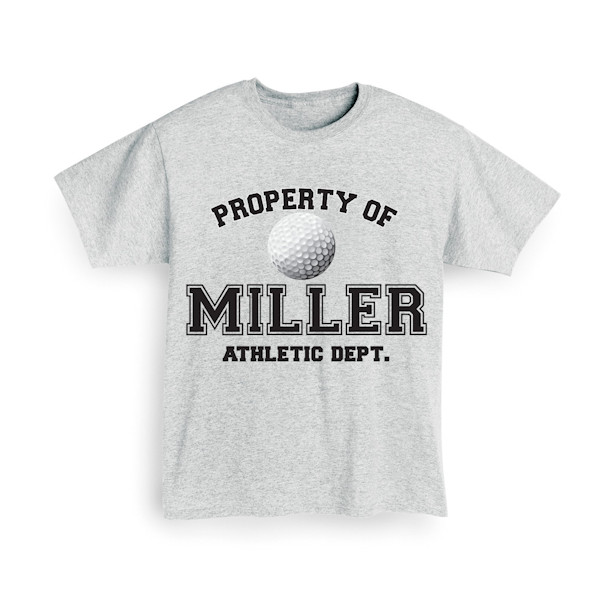Product image for Personalized Property of 'Your Name' Golf T-Shirt or Sweatshirt