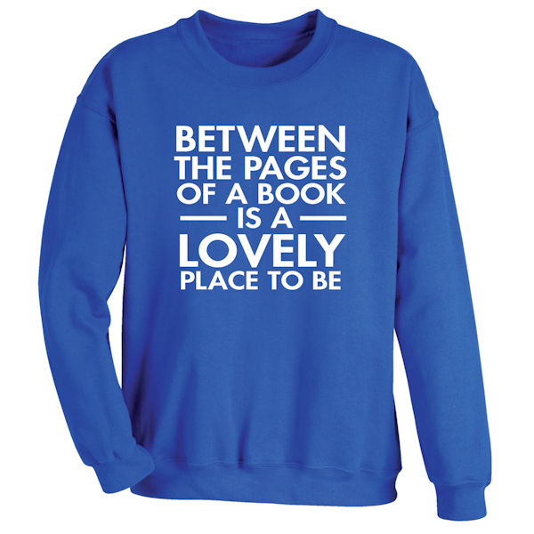 Product image for Between the Pages of a Book T-Shirt or Sweatshirt