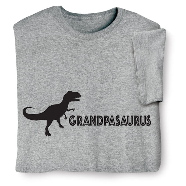 Product image for Grandpasaurus T-Shirt or Sweatshirt