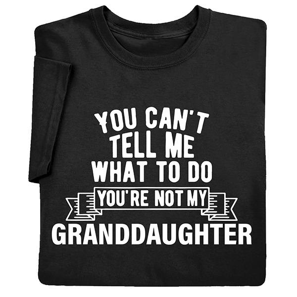 Product image for Personalized You Can't Tell Me What to Do T-Shirt or Sweatshirt