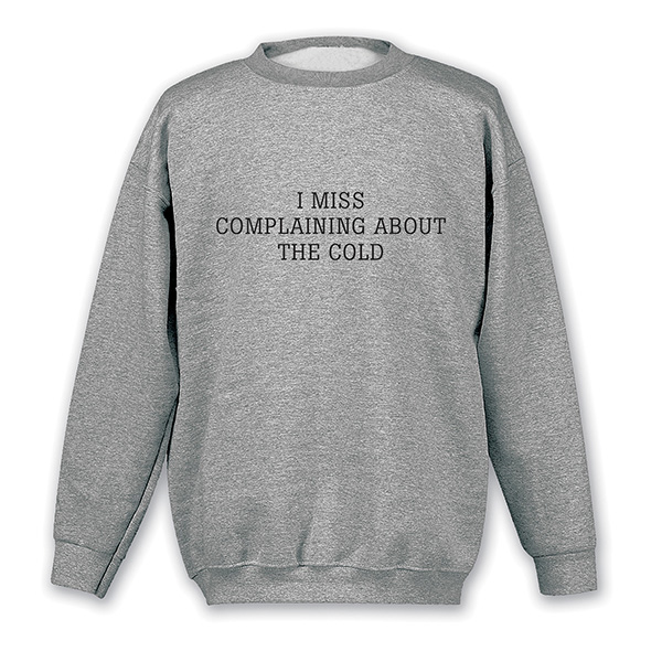 Product image for Personalized I Miss Complaining T-Shirt or Sweatshirt