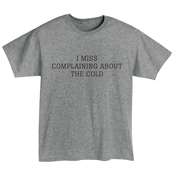 Product image for Personalized I Miss Complaining T-Shirt or Sweatshirt