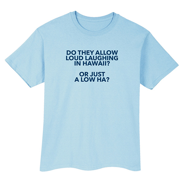 Product image for Loud Laughing T-Shirt or Sweatshirt
