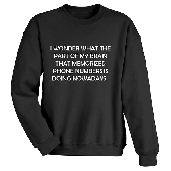 Product image for Part of My Brain Phone Number T-Shirt or Sweatshirt