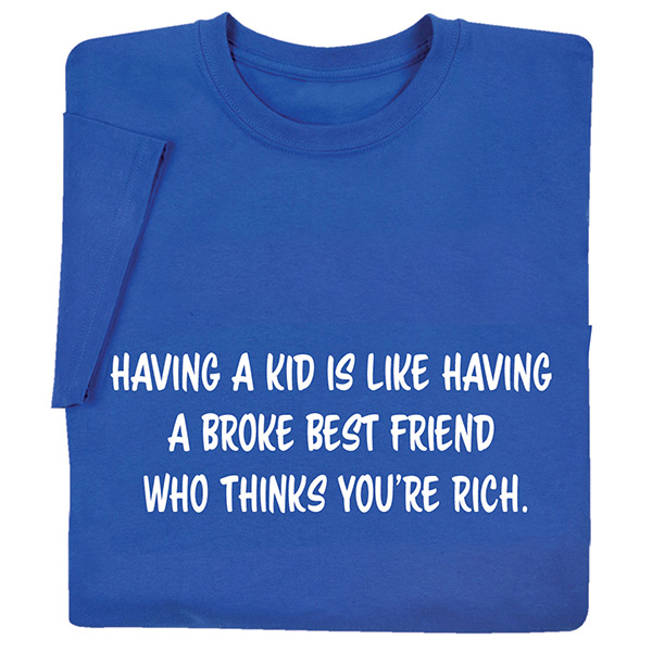 Product image for Having a Kid T-Shirt or Sweatshirt