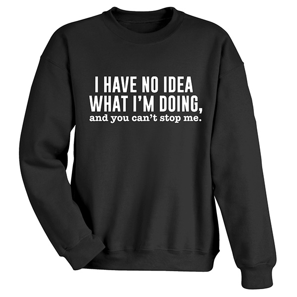 Product image for No Idea Can’t Stop Me T-Shirt or Sweatshirt