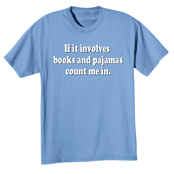 Product image for Books & Pajamas T-Shirt or Sweatshirt