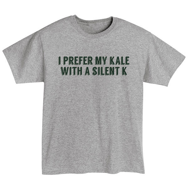 Product image for 'I Prefer My Kale with a Silent K' - Ale Beer T-Shirt or Sweatshirt