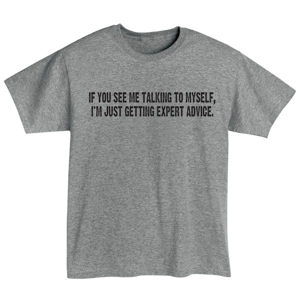 Product image for Talking to Myself T-Shirt or Sweatshirt