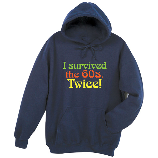Product image for I Survived the 60s Twice T-Shirt or Sweatshirt 