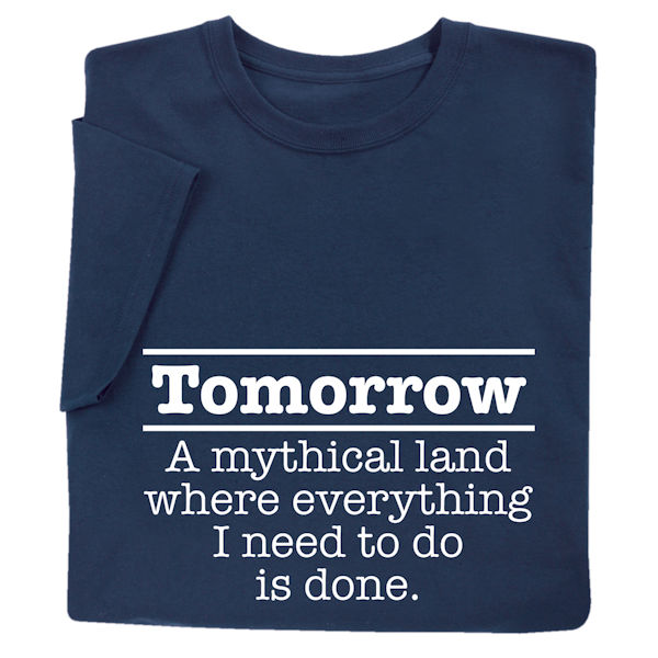 Product image for Tomorrow Procrastinator T-Shirt or Sweatshirt