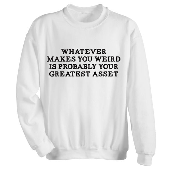Product image for Your Greatest Asset T-Shirt or Sweatshirt