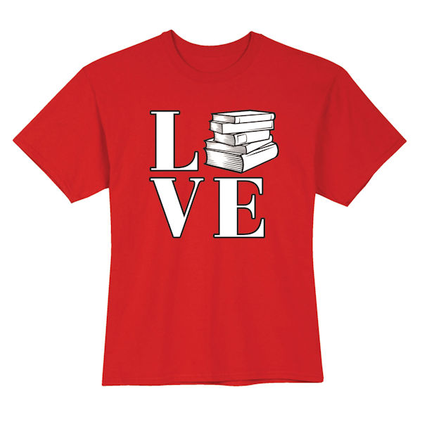 Product image for LOVE Books T-Shirt or Sweatshirt