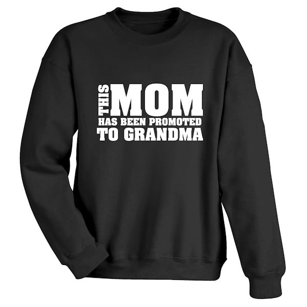 Product image for Promoted to Grandma T-Shirt or Sweatshirt 