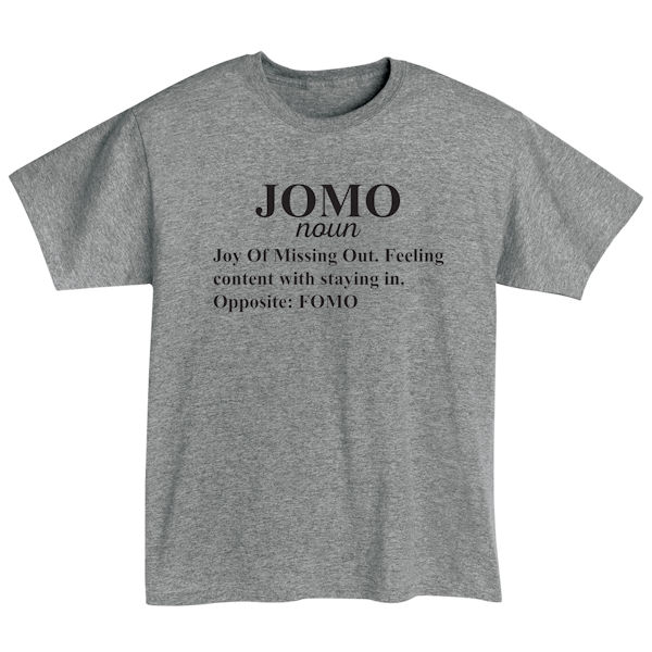 Product image for JOMO (Joy of Missing Out) T-Shirt or Sweatshirt