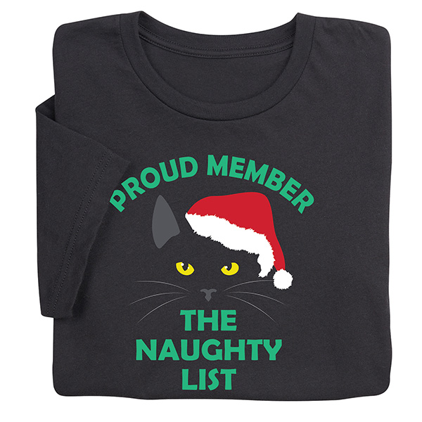 Naughty List T-Shirt or Sweatshirt.