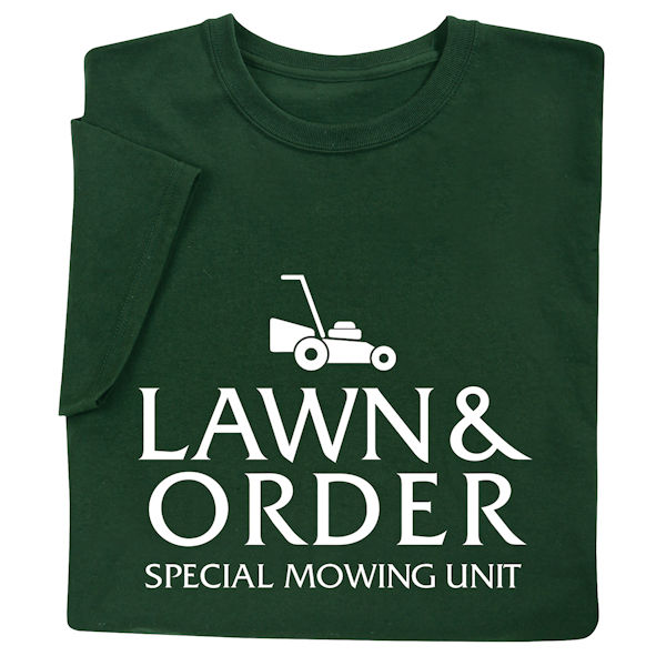 Product image for Lawn & Order T-Shirt or Sweatshirt