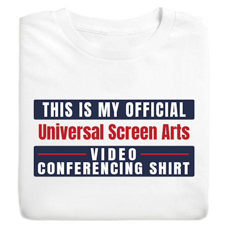 This is My Official ----------- Video Conferencing Shirt