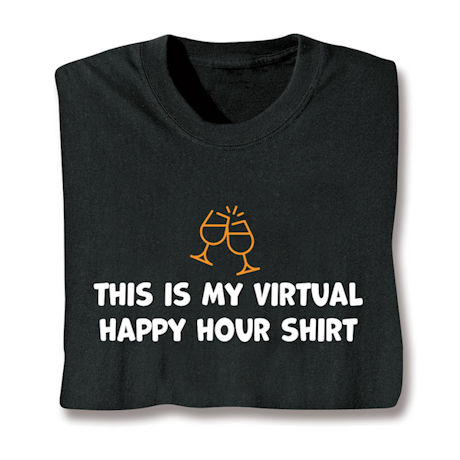 This is My Virtual Happy Hour Shirt