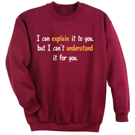 Can&#39;t Understand It For You Shirt