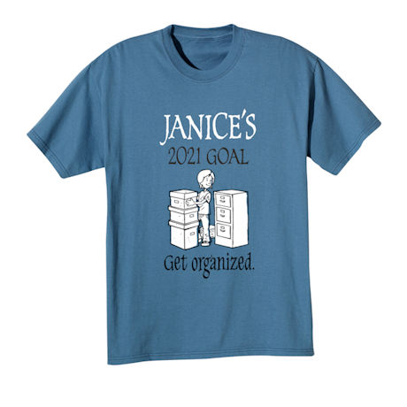 Product image for Personalized 'Your Name'  Goal Shirt - Get Organized